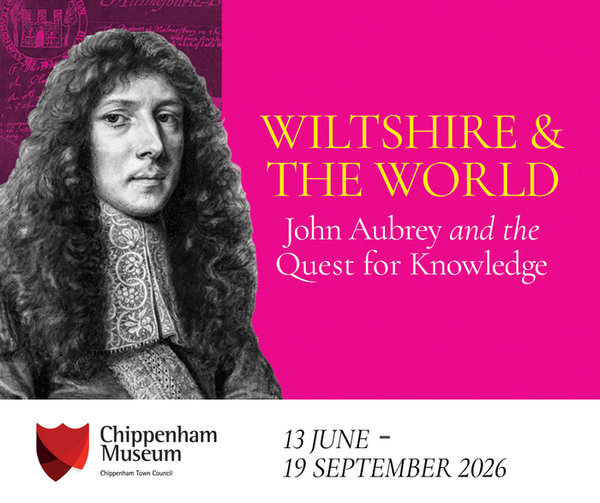 Wiltshire and the World: John Aubrey and the Quest for Knowledge