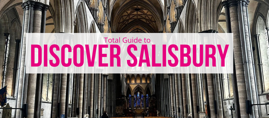 Guide to Salisbury | Things to Do, What’s On & Where to Eat and Drink
