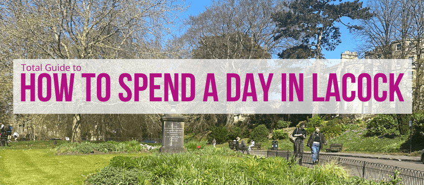 How to spend a day in Lacock